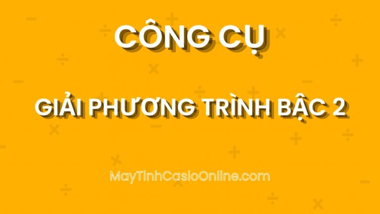 Giải phương trình bậc 2 online