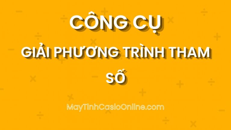 Giải phương trình tham số online