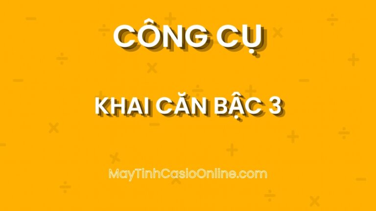 Khai căn bậc 3 online