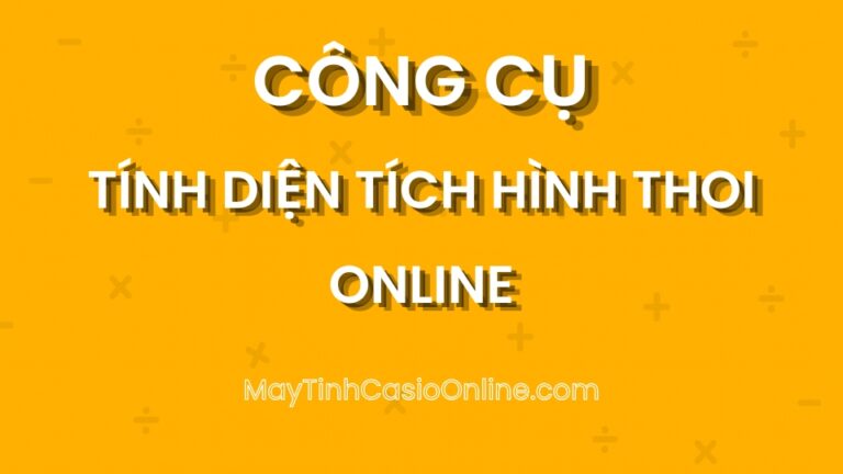Tính Diện tích hình Thoi online