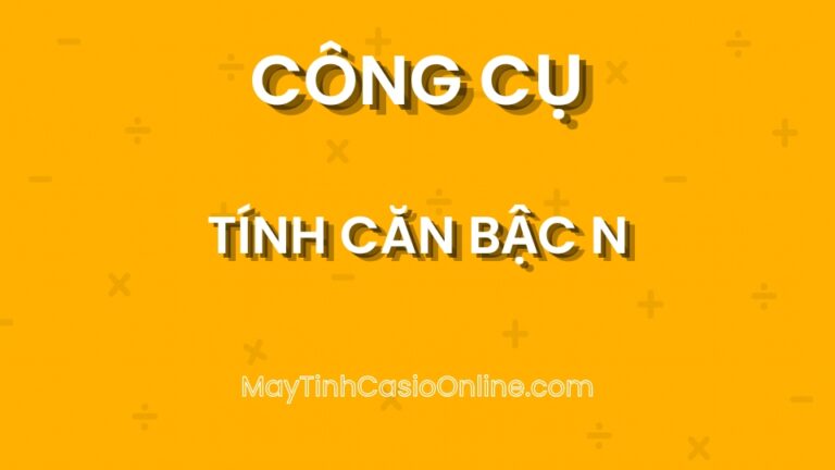 Tính căn bậc N online