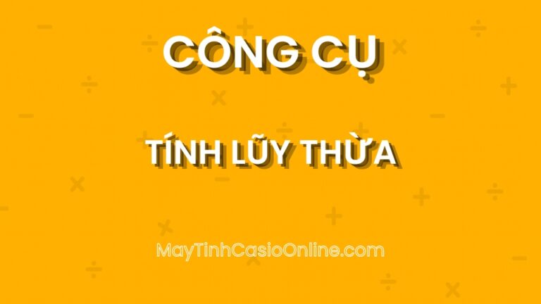 Tính lũy thừa online